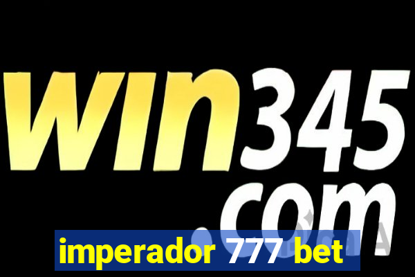 imperador 777 bet