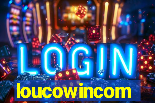 loucowincom