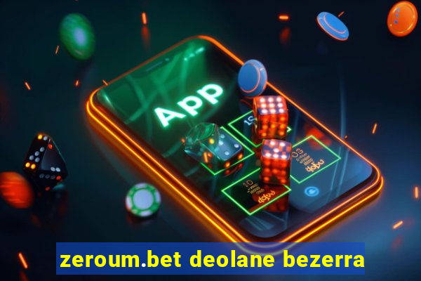 zeroum.bet deolane bezerra