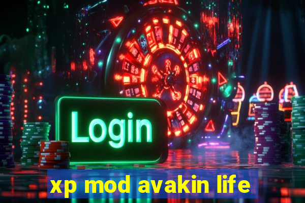 xp mod avakin life