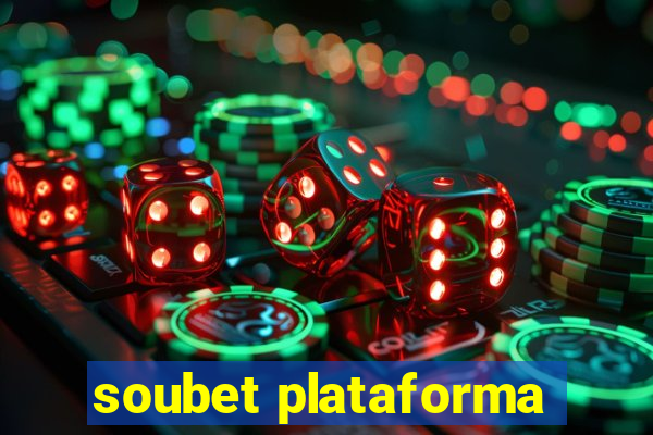 soubet plataforma