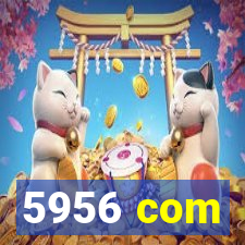 5956 com