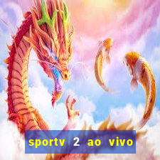 sportv 2 ao vivo mega canais