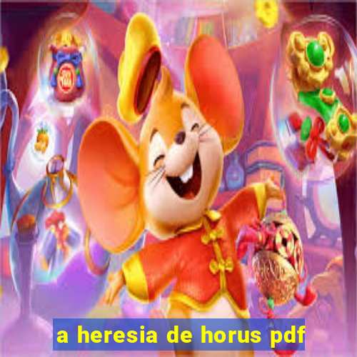 a heresia de horus pdf