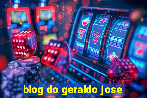 blog do geraldo jose