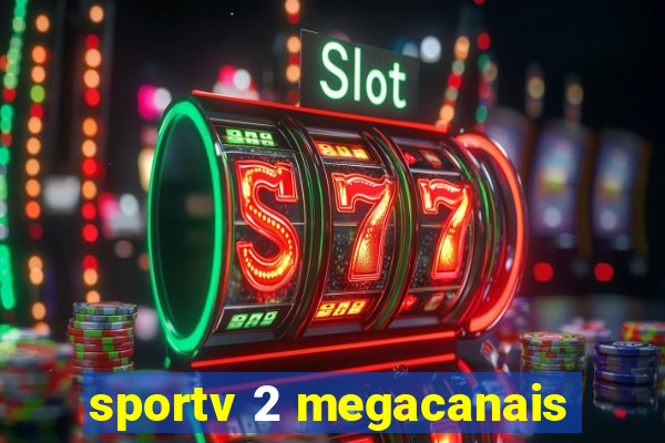 sportv 2 megacanais