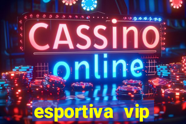 esportiva vip reclame aqui