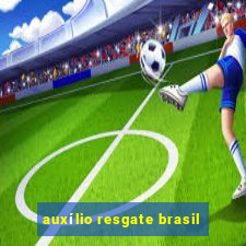 auxílio resgate brasil