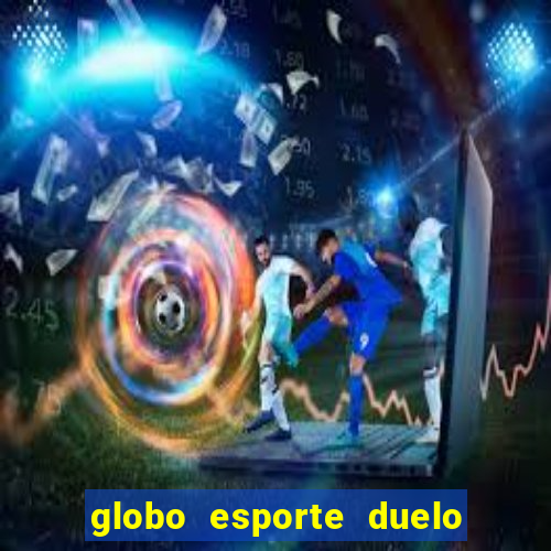 globo esporte duelo dos sonhos