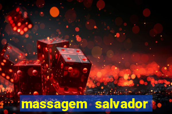 massagem salvador de bahia