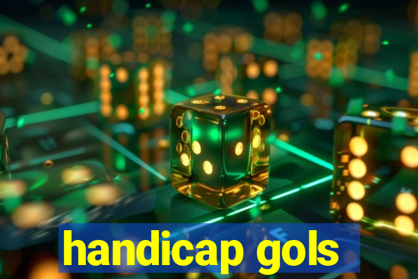 handicap gols