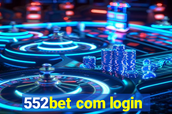 552bet com login