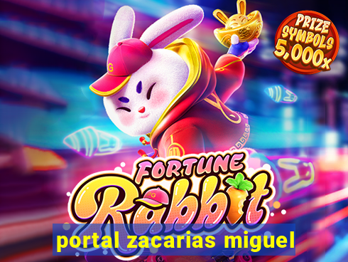 portal zacarias miguel