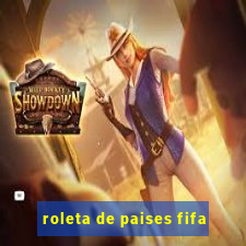 roleta de paises fifa