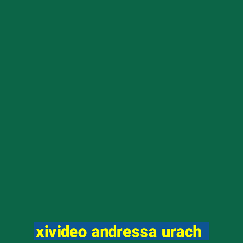 xivideo andressa urach