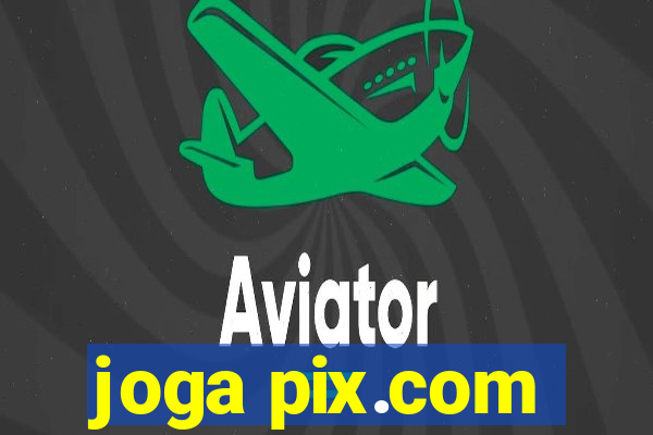 joga pix.com