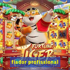 fiador profissional