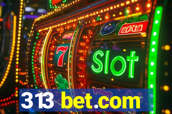 313 bet.com