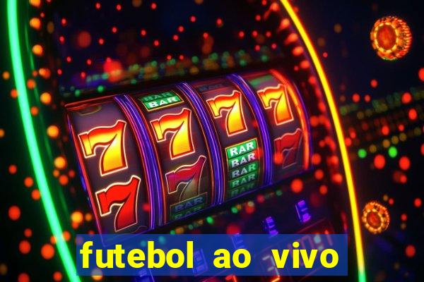 futebol ao vivo multi canais