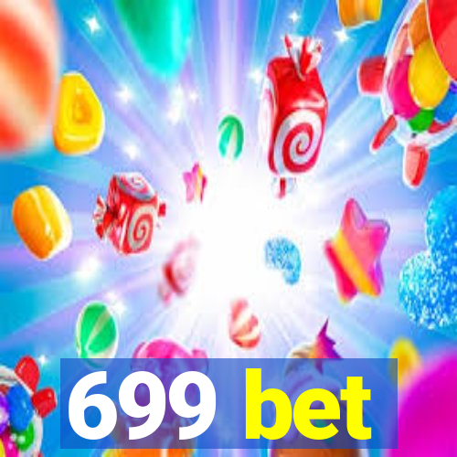 699 bet