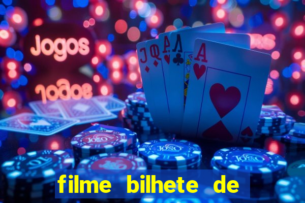 filme bilhete de loteria completo dublado