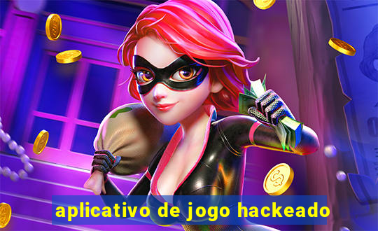 aplicativo de jogo hackeado