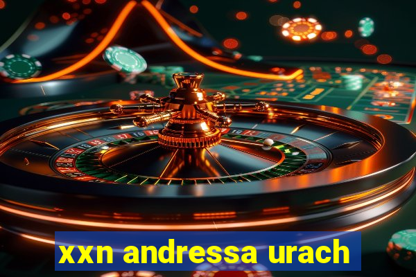 xxn andressa urach