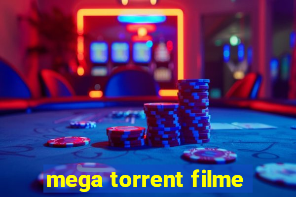 mega torrent filme