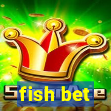 fish bet