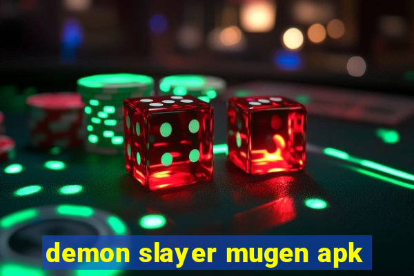 demon slayer mugen apk