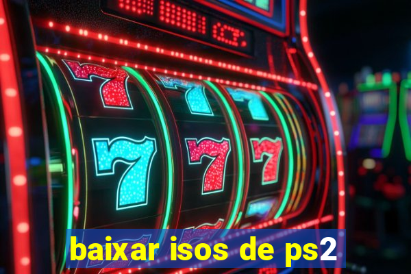 baixar isos de ps2