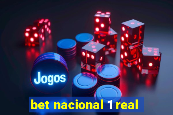 bet nacional 1 real