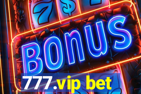 777.vip bet