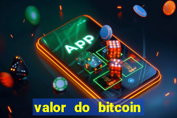 valor do bitcoin em 2020 em reais