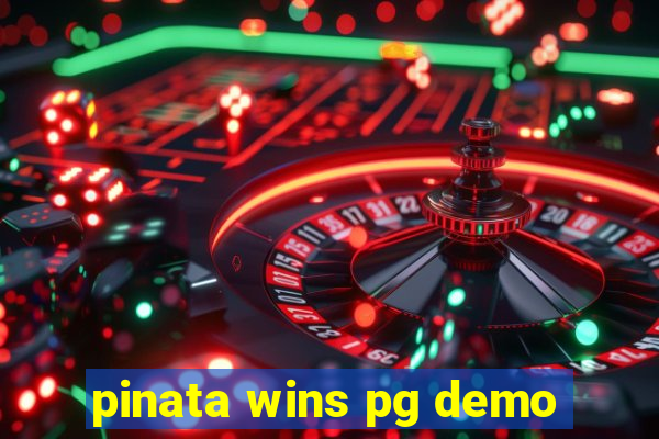 pinata wins pg demo