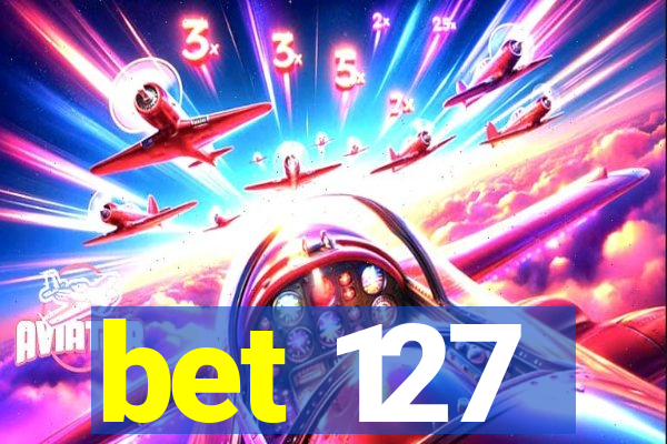 bet 127