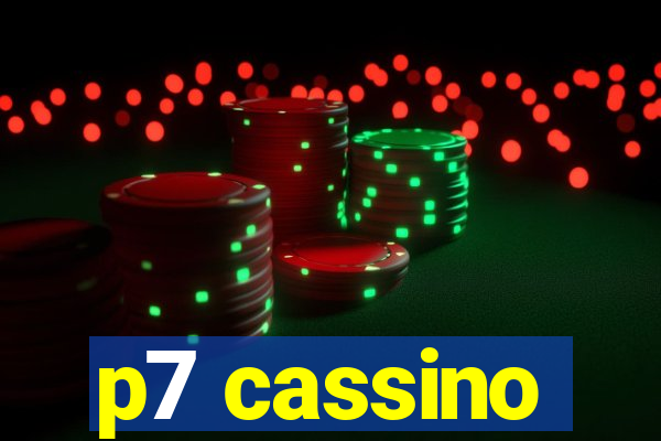 p7 cassino