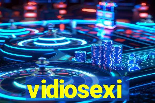 vidiosexi