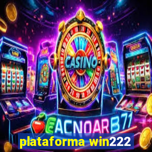 plataforma win222