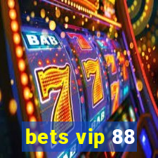 bets vip 88