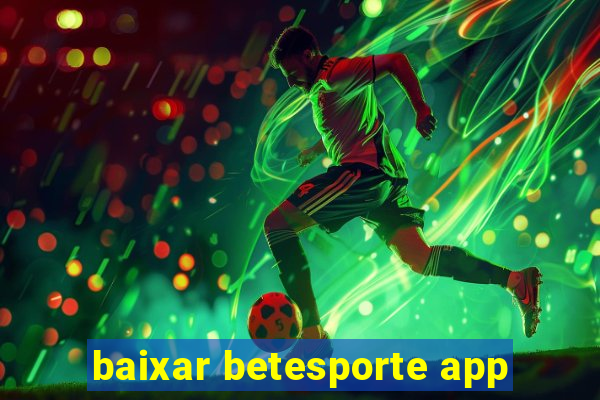 baixar betesporte app