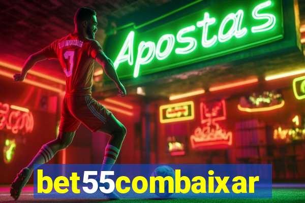 bet55combaixar