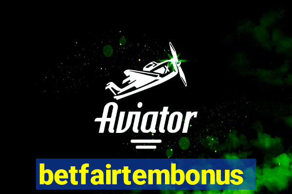 betfairtembonus