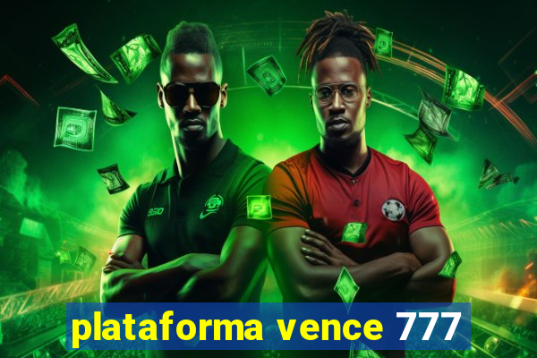 plataforma vence 777