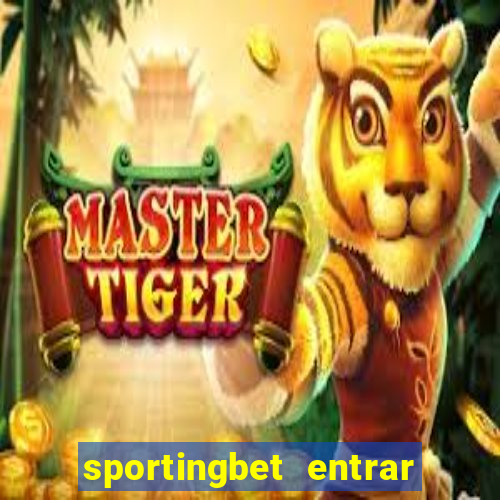 sportingbet entrar na minha conta