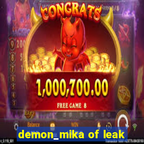 demon_mika of leak