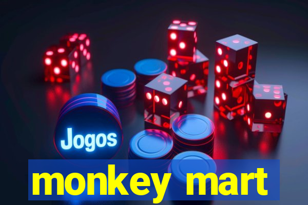 monkey mart