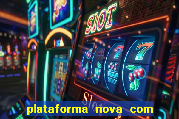 plataforma nova com b么nus de cadastro plataforma com bonus de cadastro facebook