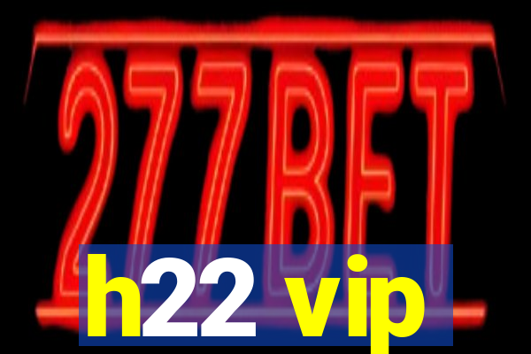 h22 vip