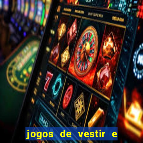 jogos de vestir e maquiar 360